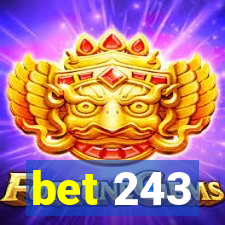 bet 243